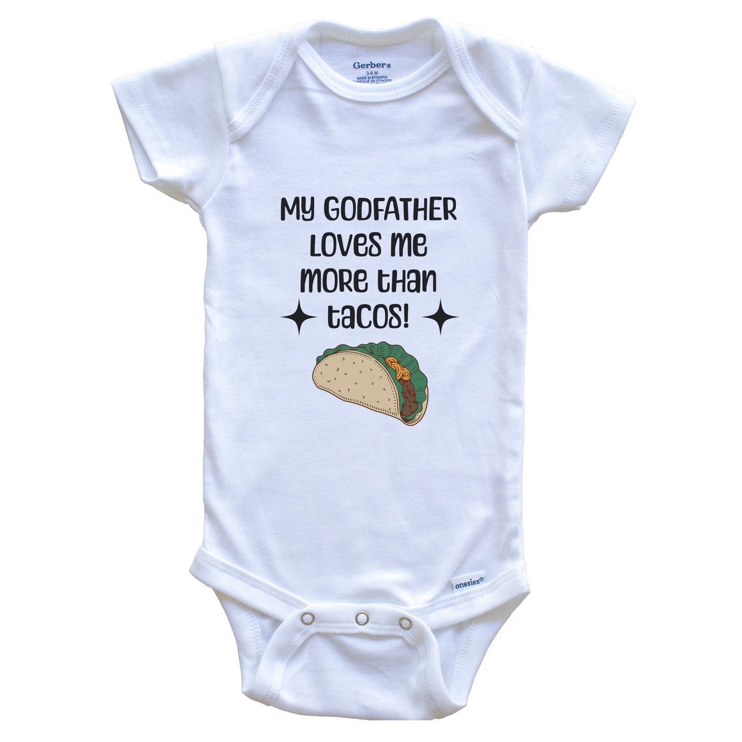 My Godfather Loves Me More Than Tacos Funny Godchild Baby Bodysuit