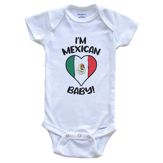 I'm Mexican Baby Funny Mexico Flag Heart Baby Bodysuit