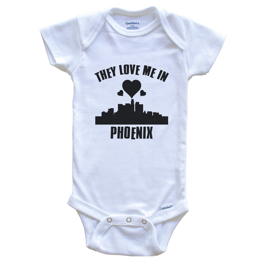 They Love Me In Phoenix Arizona Hearts Skyline One Piece Baby Bodysuit