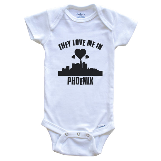 They Love Me In Phoenix Arizona Hearts Skyline One Piece Baby Bodysuit