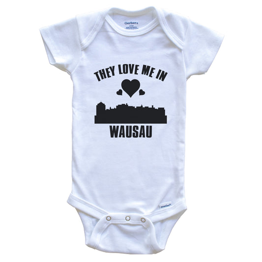 They Love Me In Wausau Wisconsin Hearts Skyline One Piece Baby Bodysuit