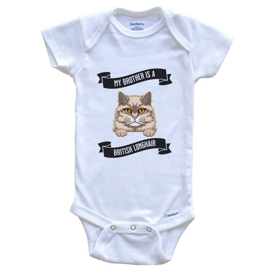 My Brother Is A British Longhair Cat Cute Kitten Baby Bodysuit
