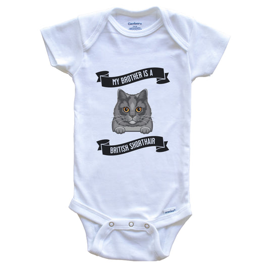 My Brother Is A British Shorthair Cat Cute Kitten Baby Bodysuit