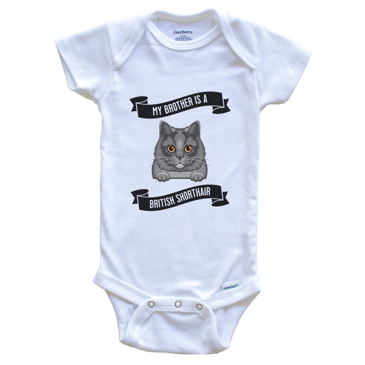 My Brother Is A British Shorthair Cat Cute Kitten Baby Bodysuit