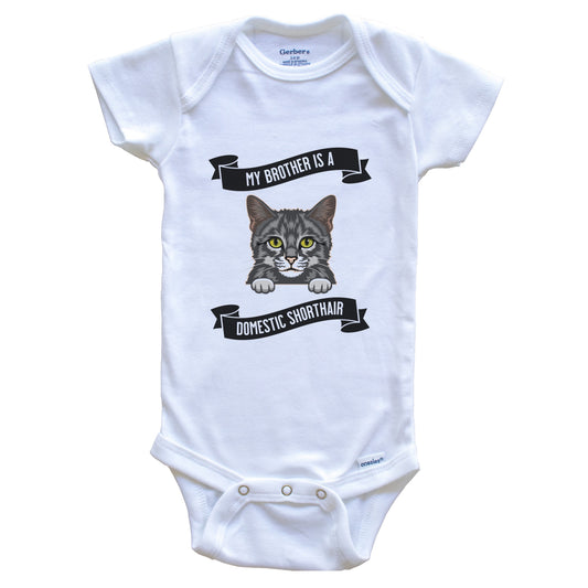 My Brother Is A Domestic Shorthair Cat Cute Kitten Baby Bodysuit