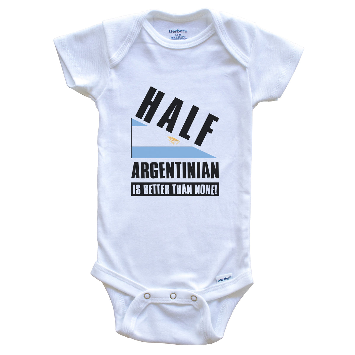 Half Argentinian Is Better Than None Funny Argentina Flag Baby Bodysuit