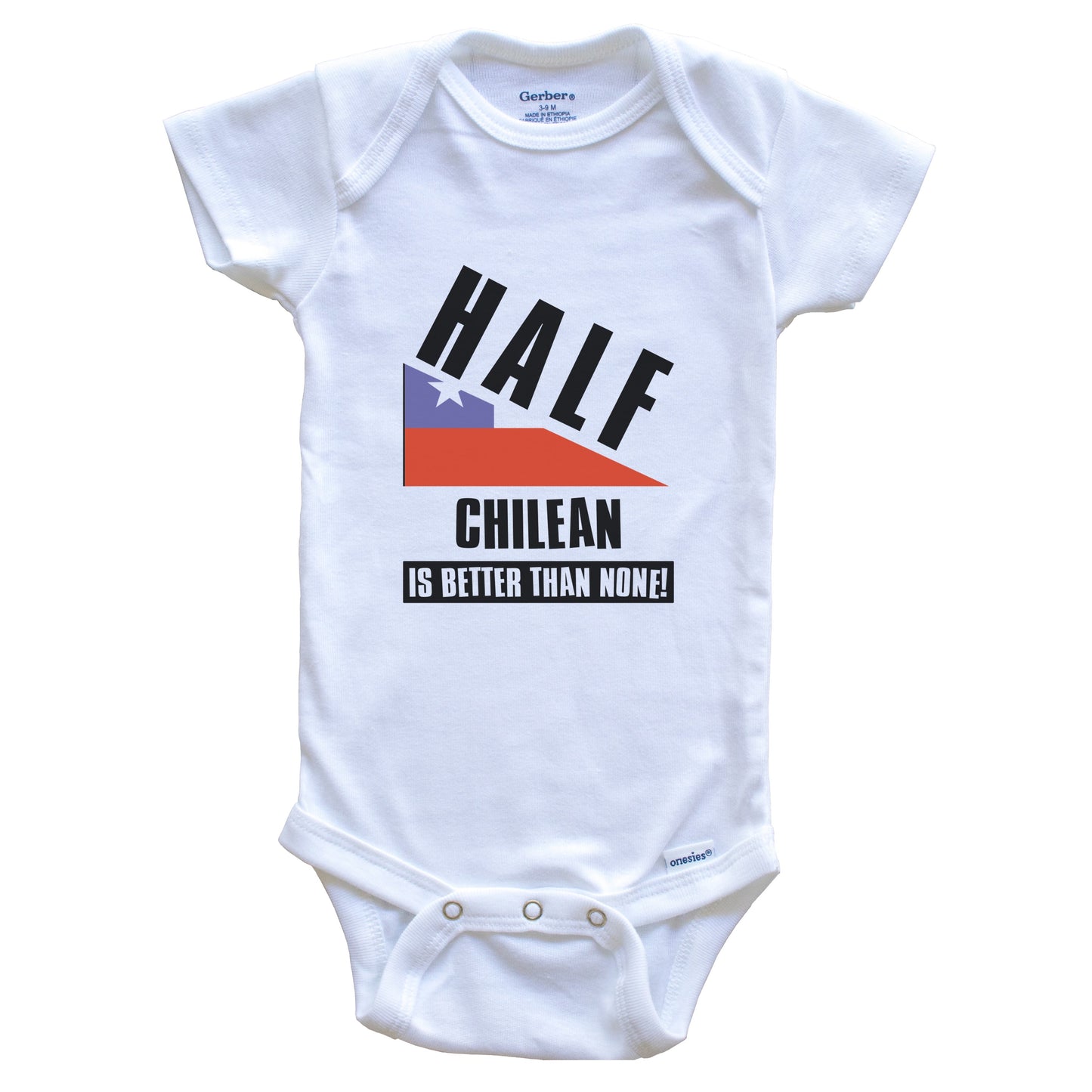 Half Chilean Is Better Than None Funny Chile Flag Baby Bodysuit