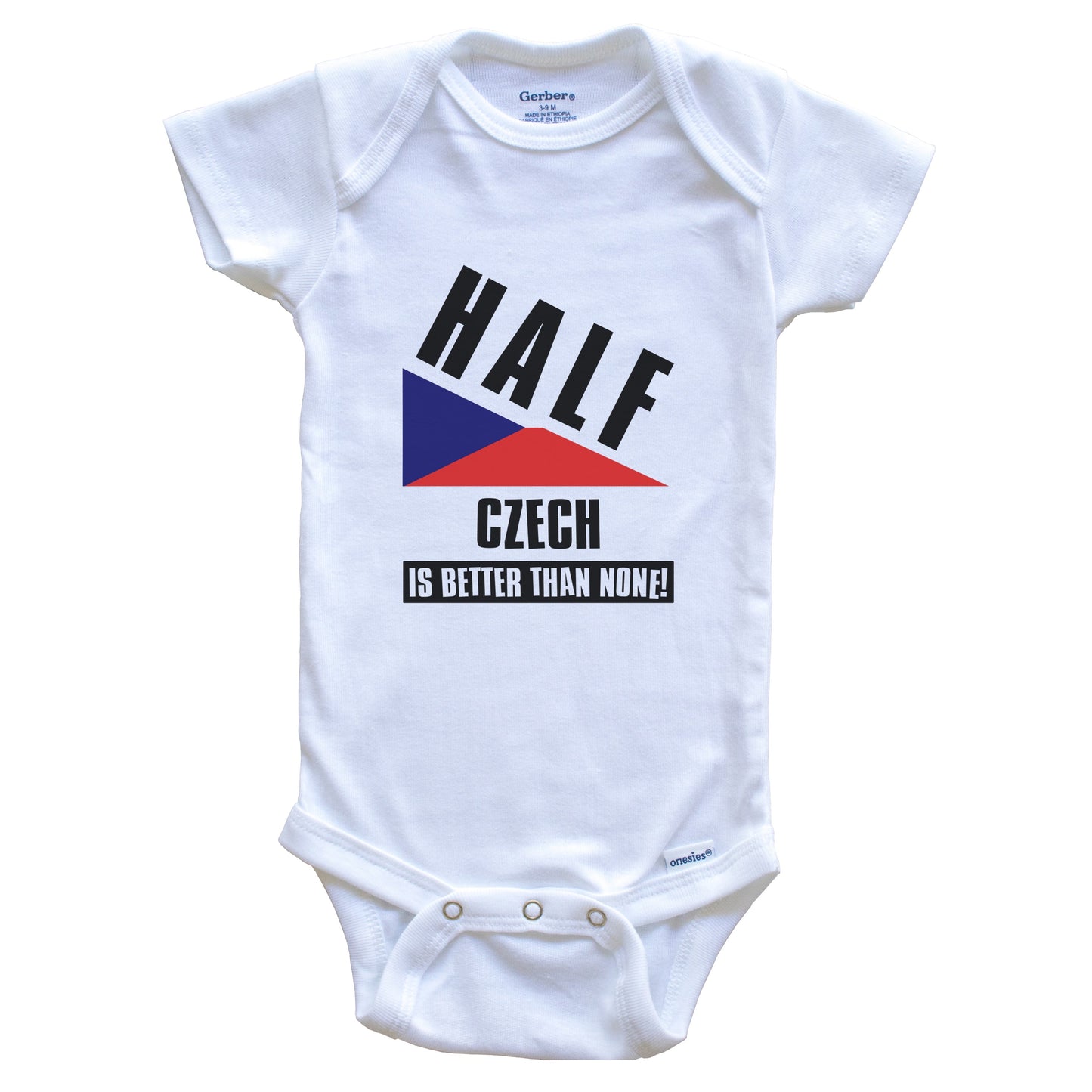 Half Czech Is Better Than None Funny Czech Republic Flag Baby Bodysuit