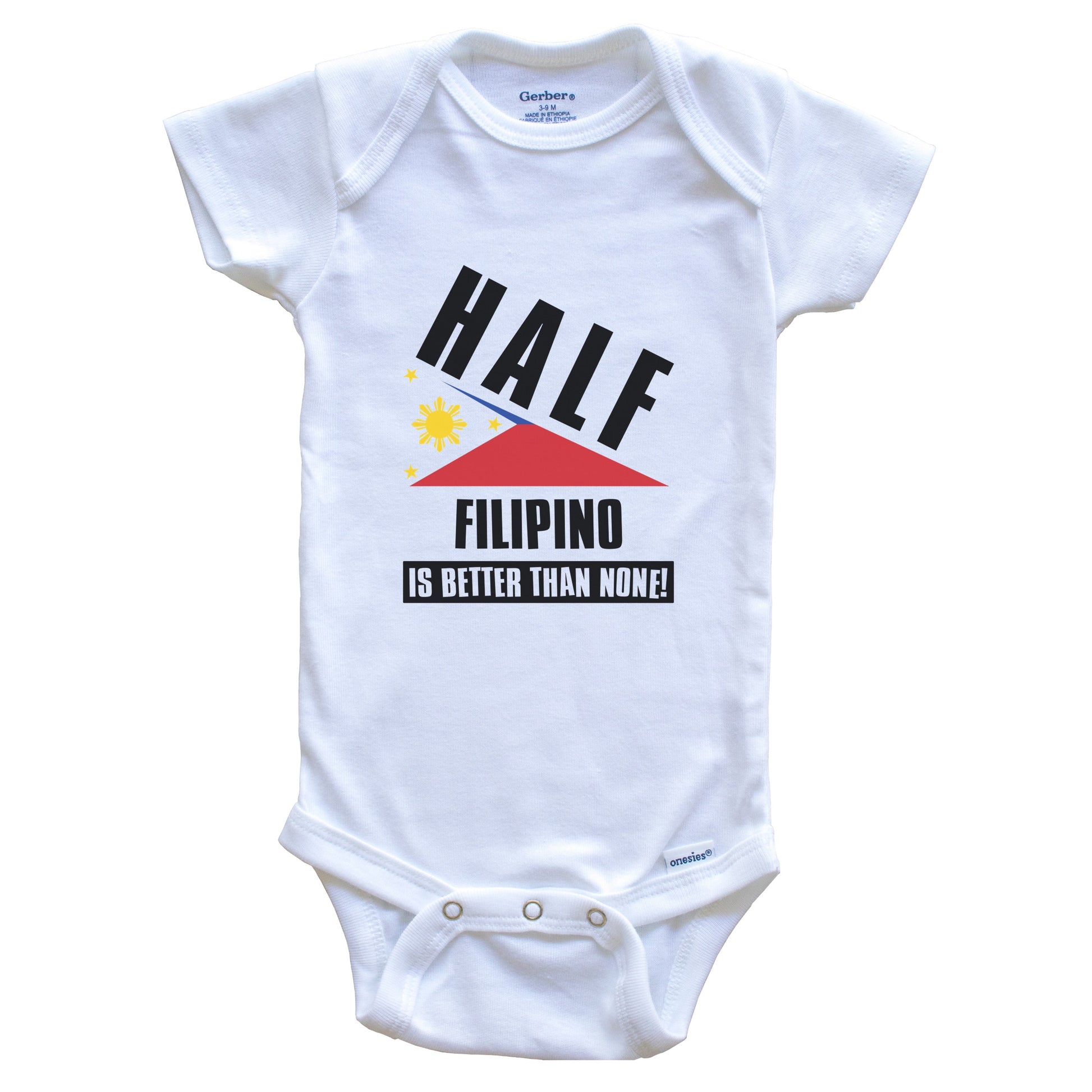 Half Filipino Is Better Than None Funny Philippines Flag Baby Bodysuit