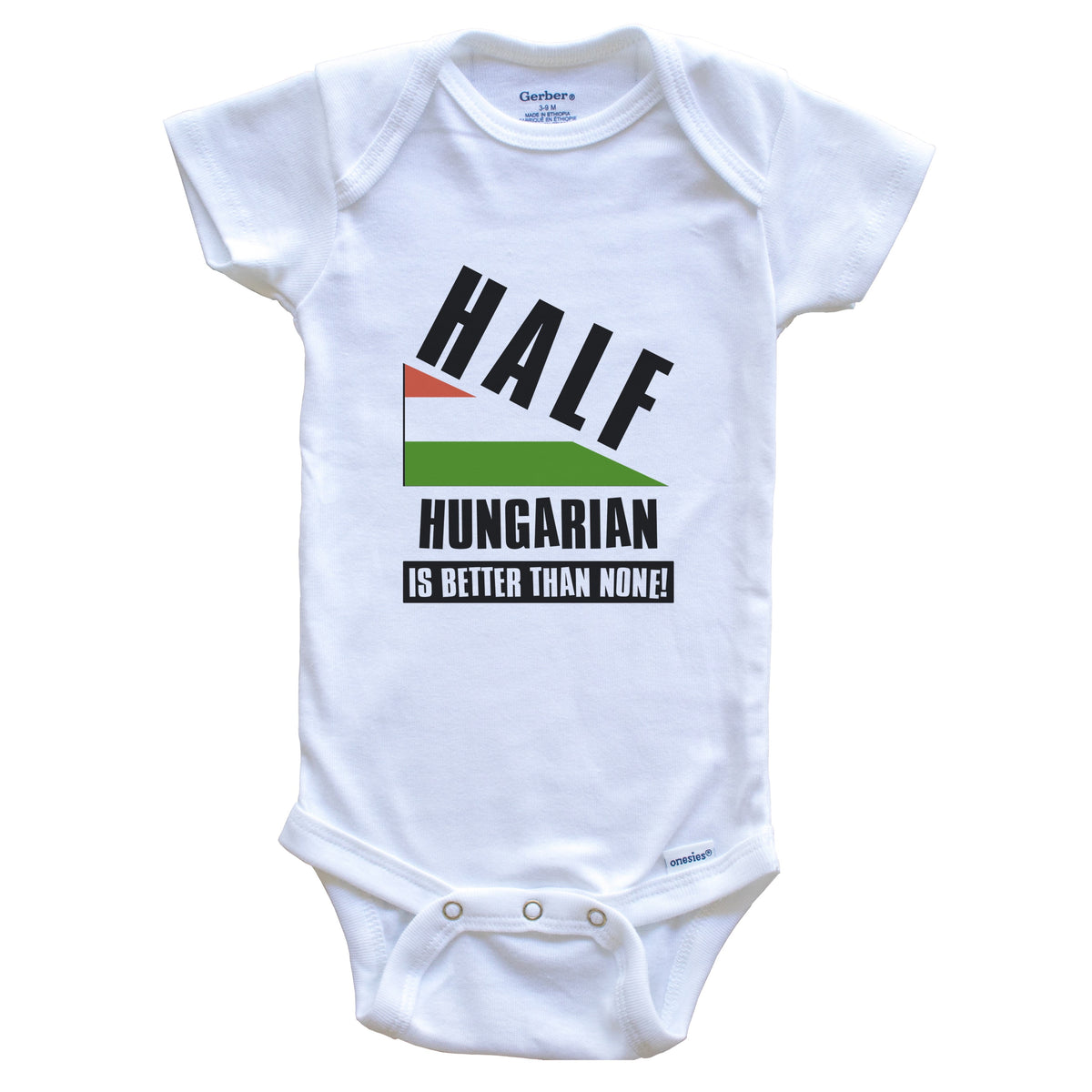 Half Hungarian Is Better Than None Funny Hungary Flag Baby Bodysuit