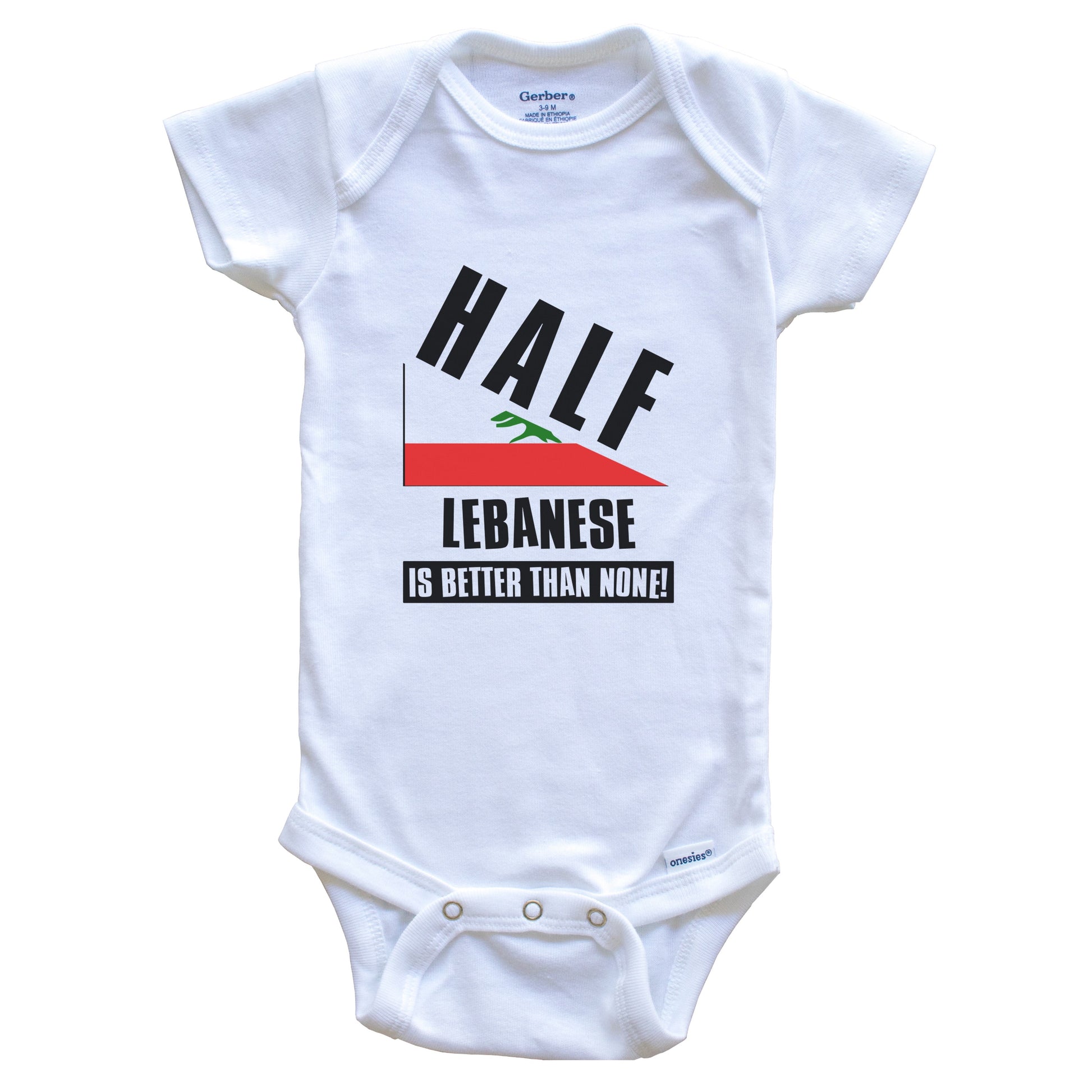 Half Lebanese Is Better Than None Funny Lebanon Flag Baby Bodysuit