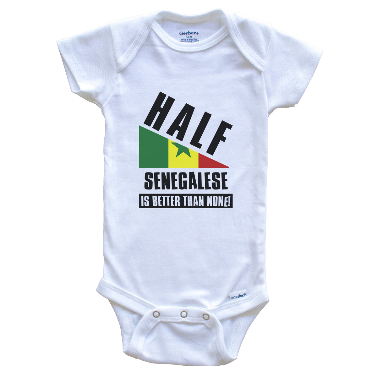 Half Senegalese Is Better Than None Funny Senegal Flag Baby Bodysuit