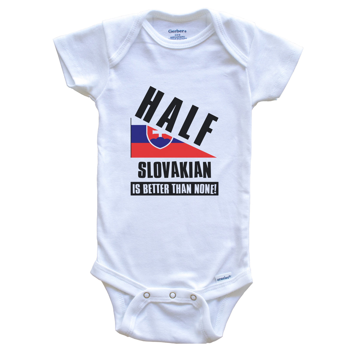 Half Slovakian Is Better Than None Funny Slovakia Flag Baby Bodysuit