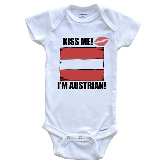 Kiss Me I'm Austrian Cute Austria Flag Baby Onesie