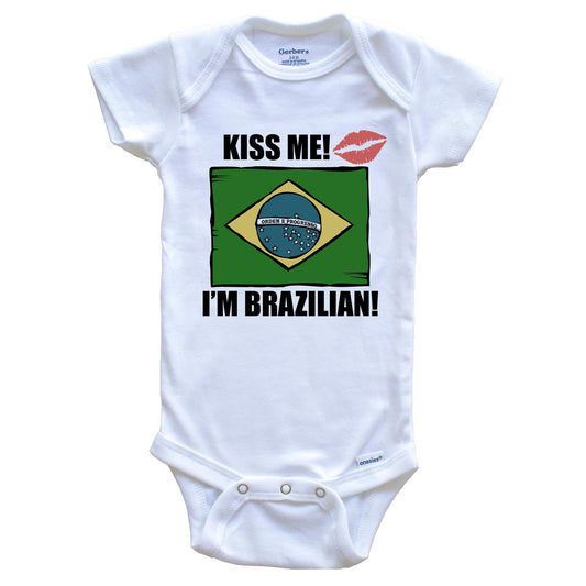 Kiss Me I'm Brazilian Cute Brazil Flag Baby Onesie