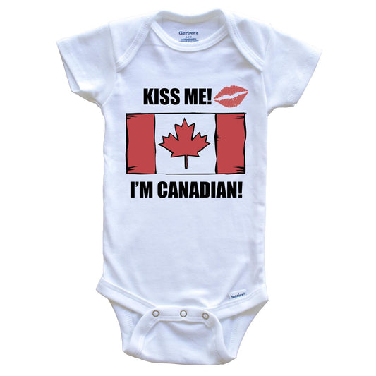 Kiss Me I'm Canadian Cute Canada Flag Baby Onesie