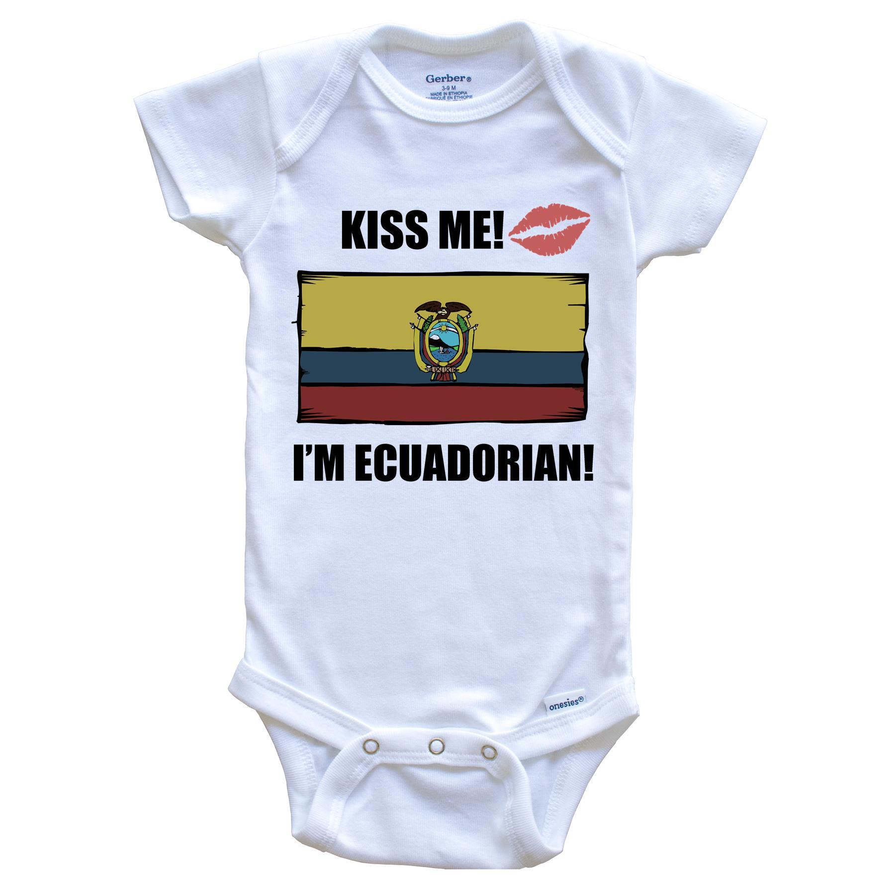 Kiss Me I'm Ecuadorian Cute Ecuador Flag Baby Onesie