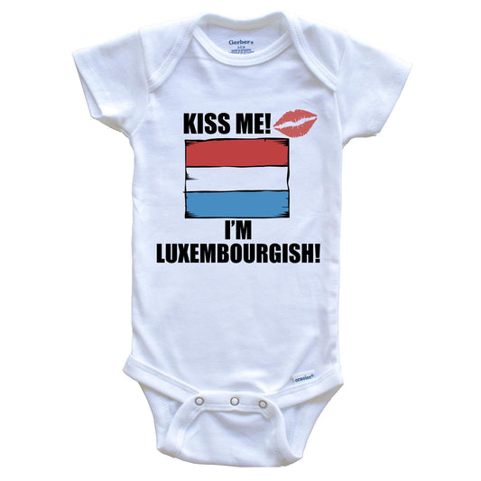 Kiss Me I'm Luxembourgish Cute Luxembourg Flag Baby Onesie