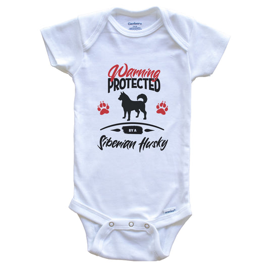 Warning Protected By A Siberian Husky Funny Dog Owner Baby Bodysuit