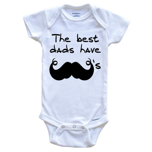 The Best Dads Have Mustaches Funny Baby Onesie
