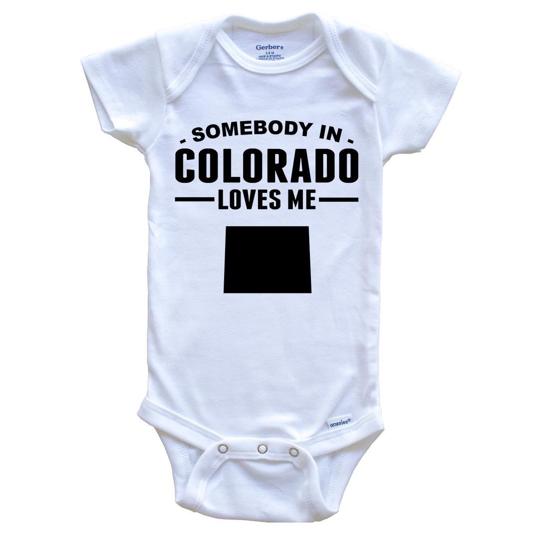Somebody In Colorado Loves Me Baby Onesie - Colorado Baby Bodysuit