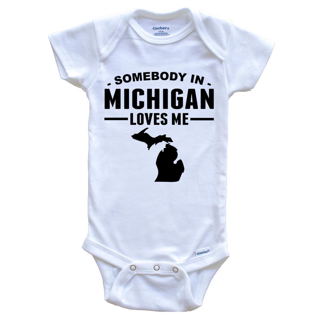 Somebody In Michigan Loves Me Baby Onesie - Michigan Baby Bodysuit
