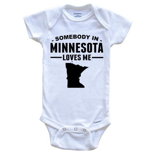 Somebody In Minnesota Loves Me Baby Onesie - Minnesota Baby Bodysuit