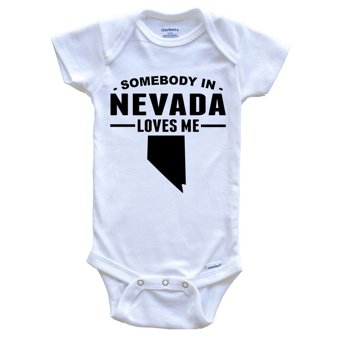 Somebody In Nevada Loves Me Baby Onesie - Nevada Baby Bodysuit