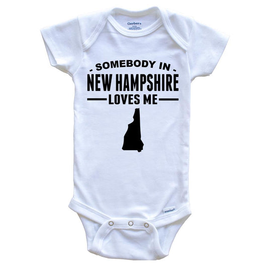 Somebody In New Hampshire Loves Me Baby Onesie - New Hampshire Baby Bodysuit
