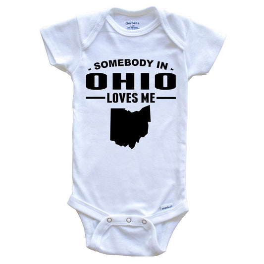 Somebody In Ohio Loves Me Baby Onesie - Ohio Baby Bodysuit