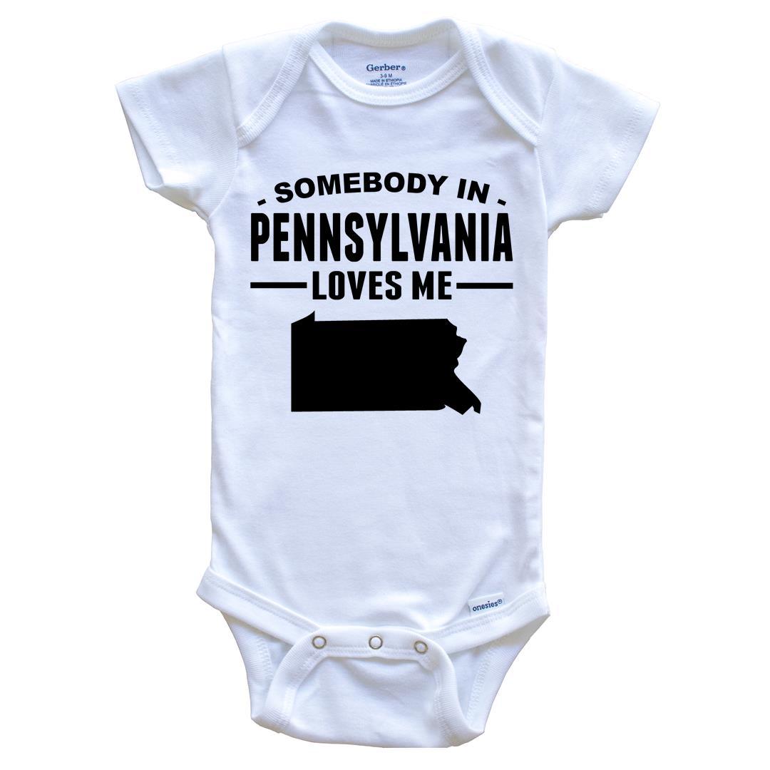 Somebody In Pennsylvania Loves Me Baby Onesie - Pennsylvania Baby Bodysuit