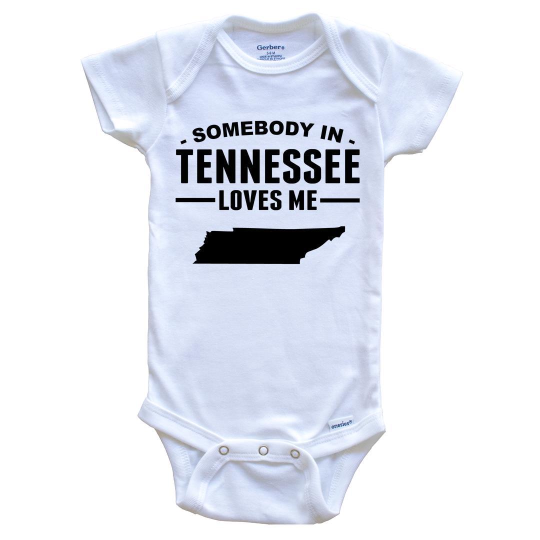 Somebody In Tennessee Loves Me Baby Onesie - Tennessee Baby Bodysuit