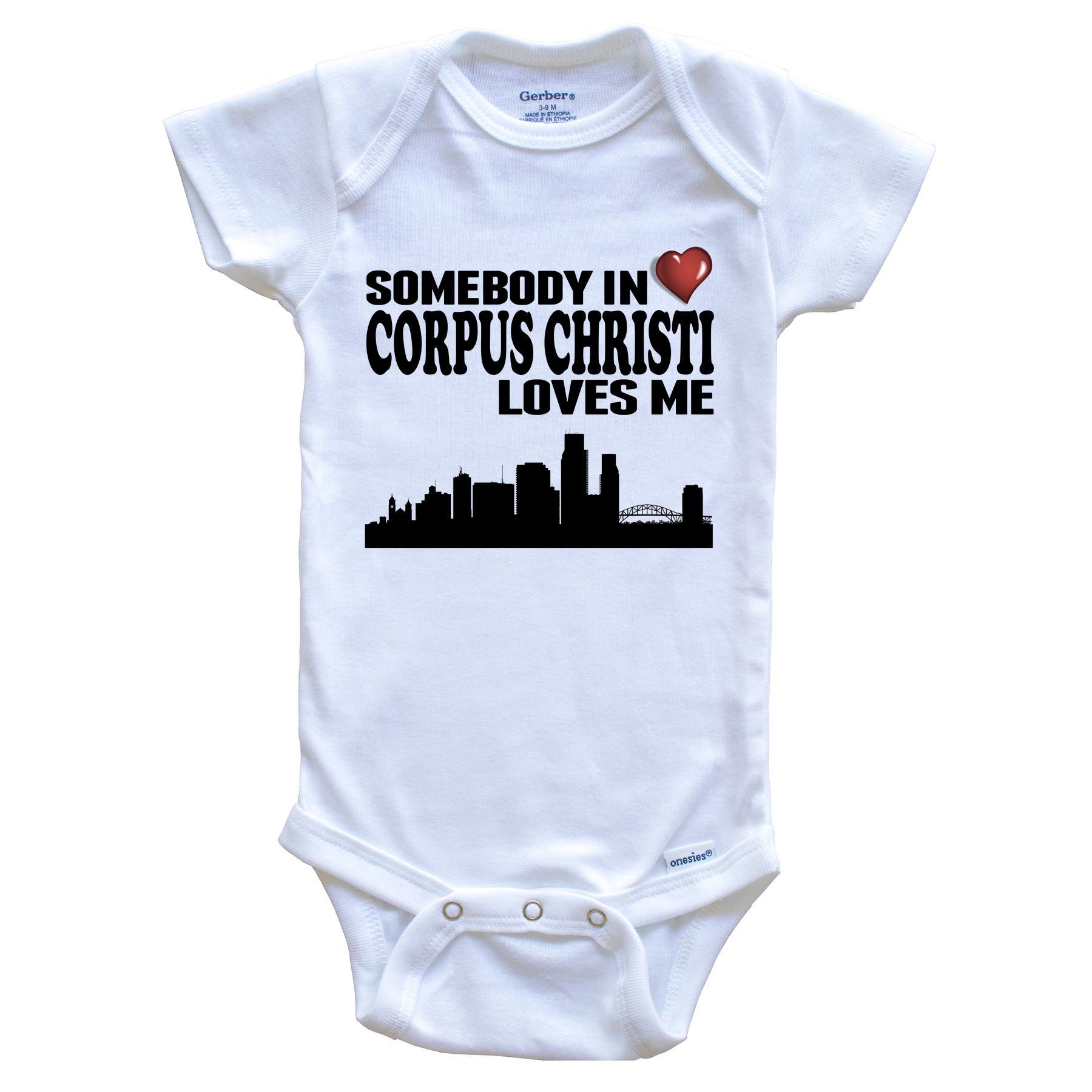 Somebody In Corpus Christi Loves Me Baby Onesie