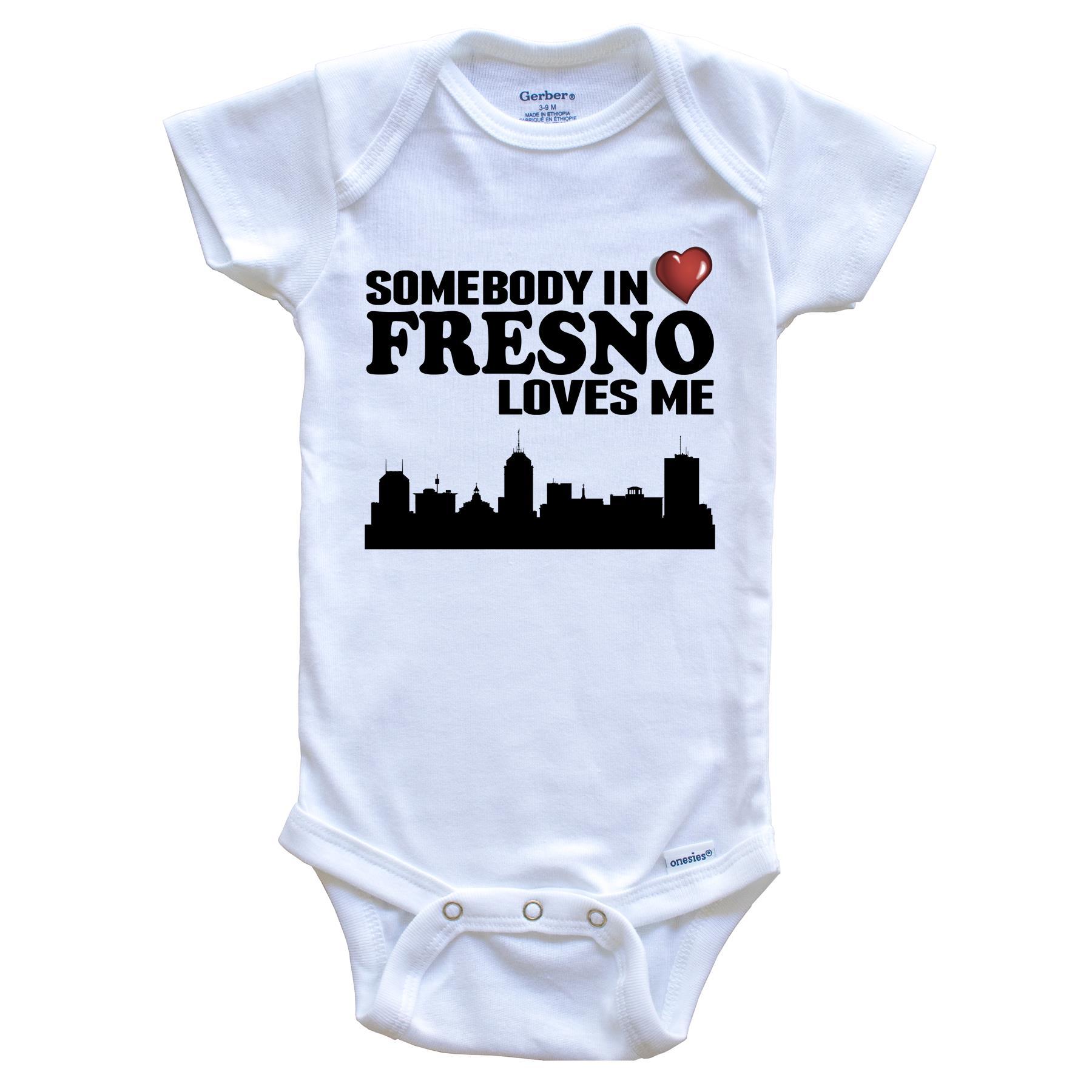 Somebody In Fresno Loves Me Baby Onesie