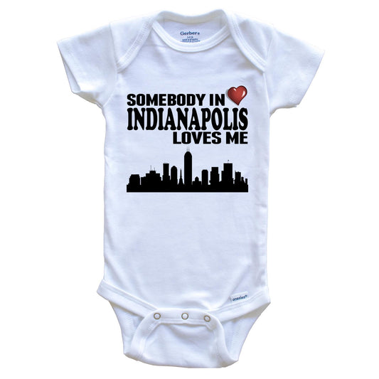 Somebody In Indianapolis Loves Me Baby Onesie