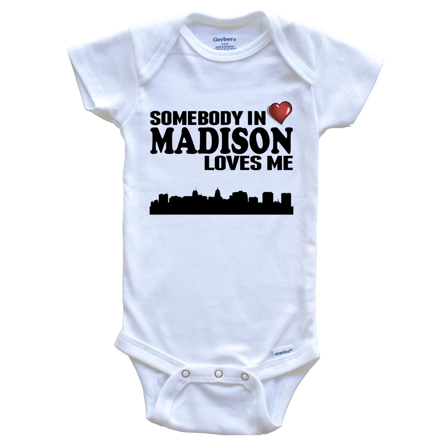 Somebody In Madison Loves Me Baby Onesie