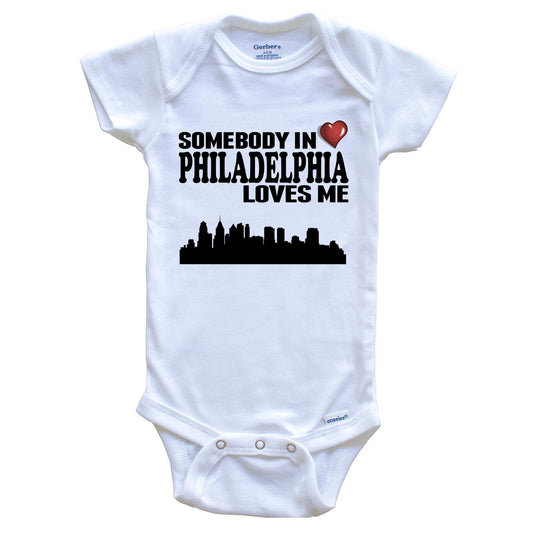 Somebody In Philadelphia Loves Me Baby Onesie