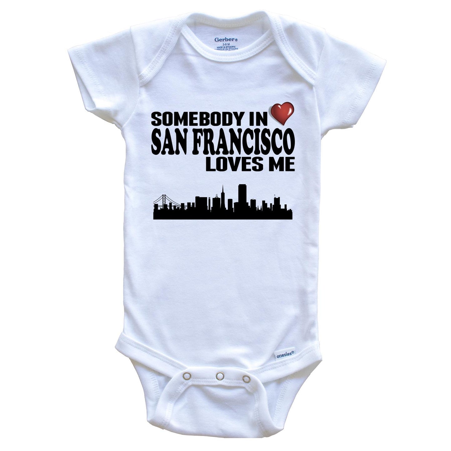 Somebody In San Francisco Loves Me Baby Onesie