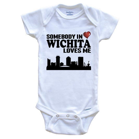 Somebody In Wichita Loves Me Baby Onesie