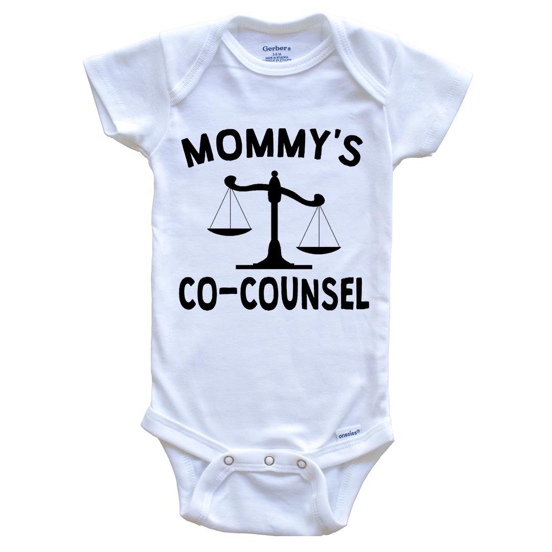 Mommy's Co-Counsel Funny Baby Onesie For Child Of Lawyer