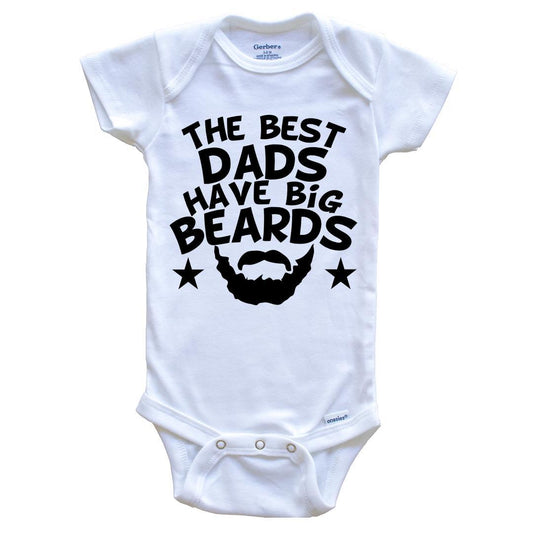 The Best Dads Have Big Beards Onesie - Funny Baby Bodysuit