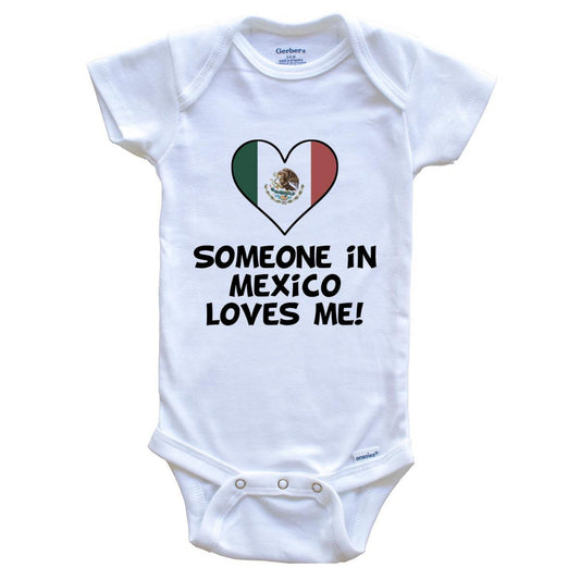 Someone In Mexico Loves Me Mexican Flag Heart Baby Onesie