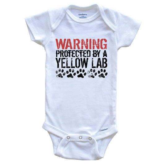 Warning Protected By A Yellow Lab Baby Onesie