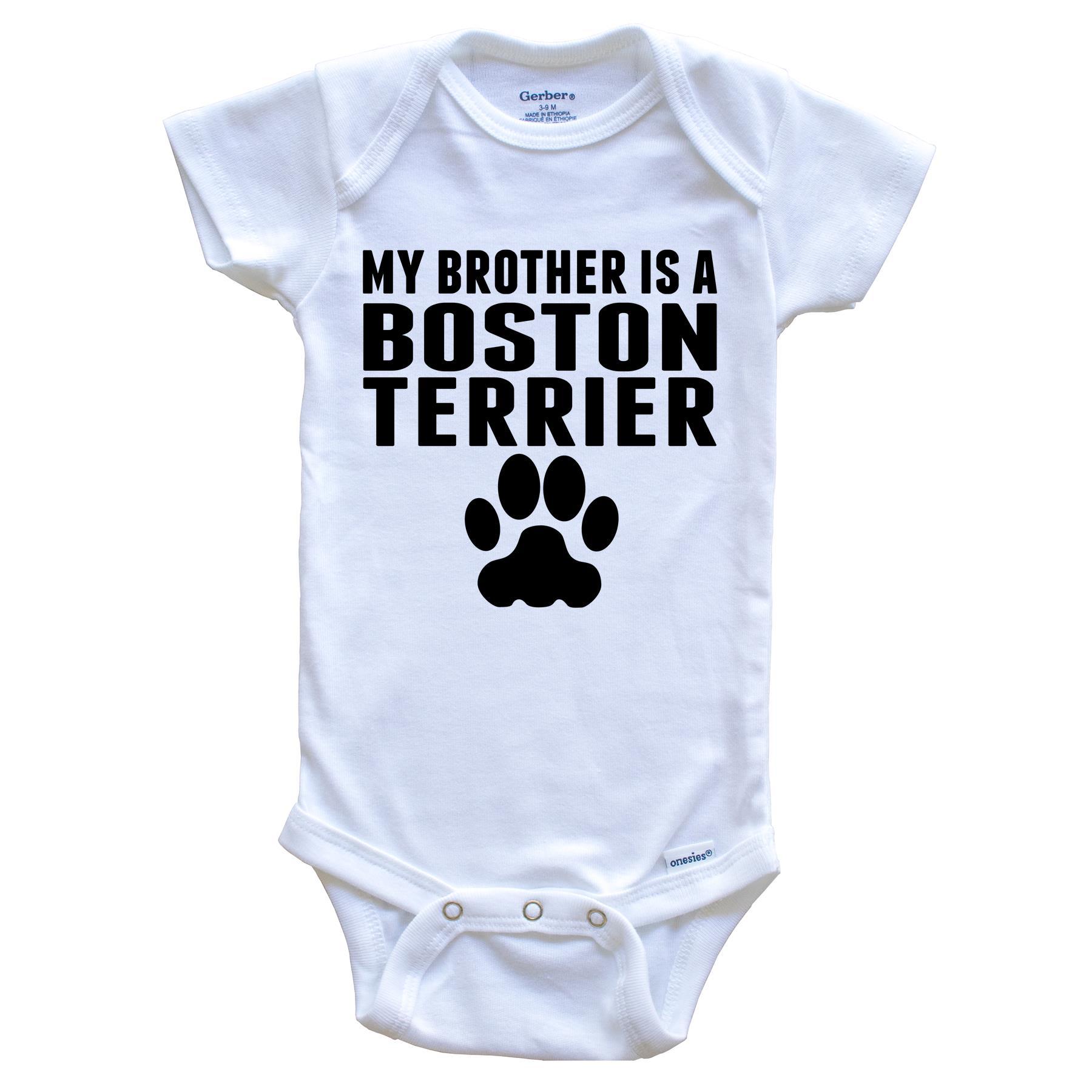 My Brother Is A Boston Terrier Baby Onesie