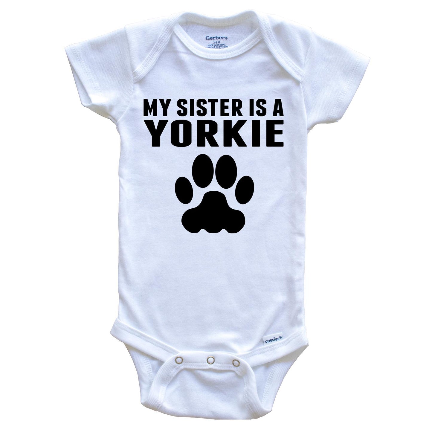 My Sister Is A Yorkie Baby Onesie