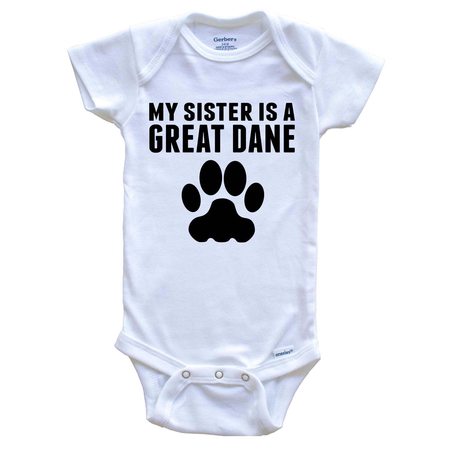 My Sister Is A Great Dane Baby Onesie