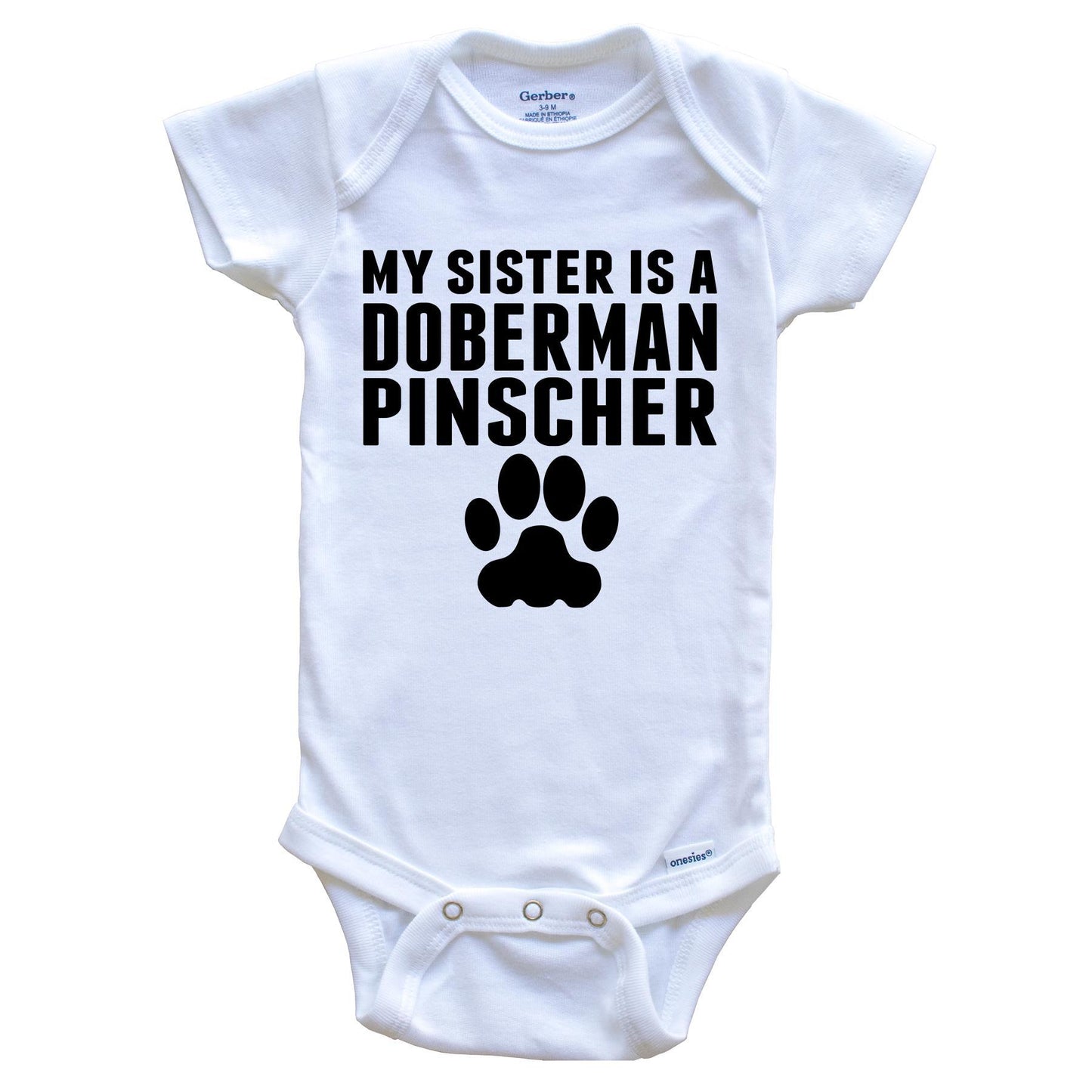 My Sister Is A Doberman Pinscher Baby Onesie