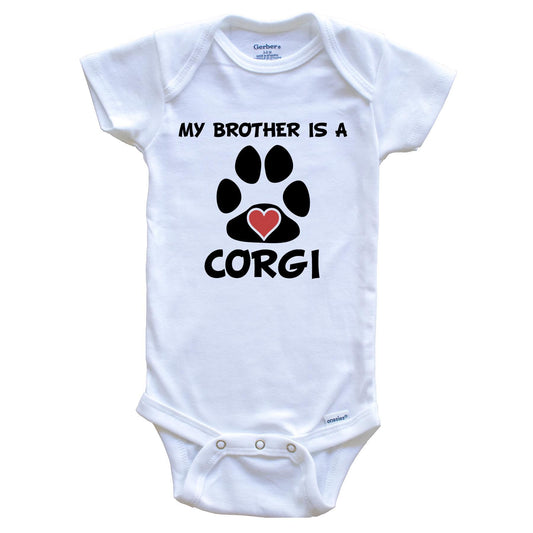 My Brother Is A Corgi Baby Onesie