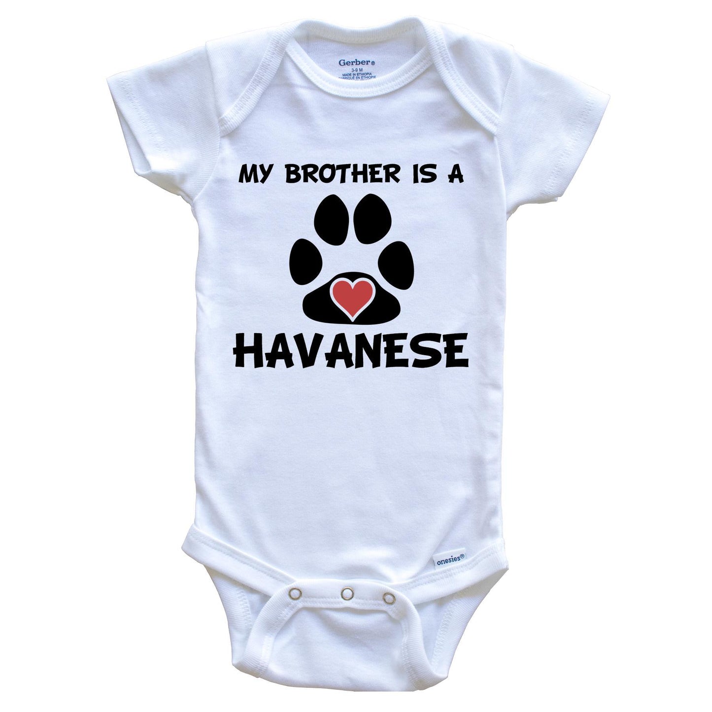 My Brother Is A Havanese Baby Onesie