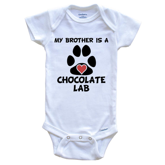 My Brother Is A Chocolate Lab Baby Onesie